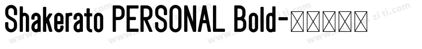 Shakerato PERSONAL Bold字体转换